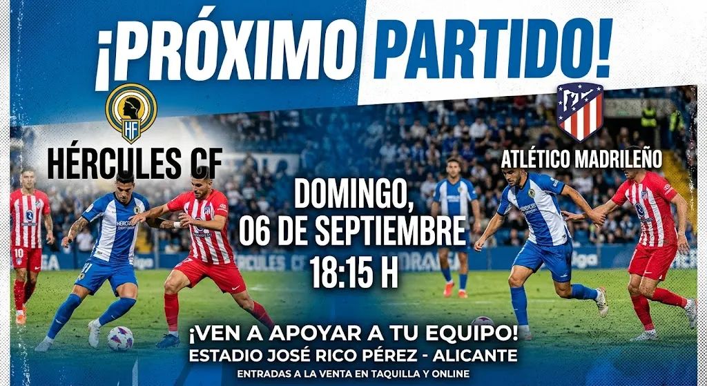 Hércules – Atlético Madrileño, domingo 6 de septiembre.